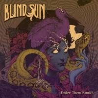 Blind Sun - 2022 - Under Them Stones (FLAC)