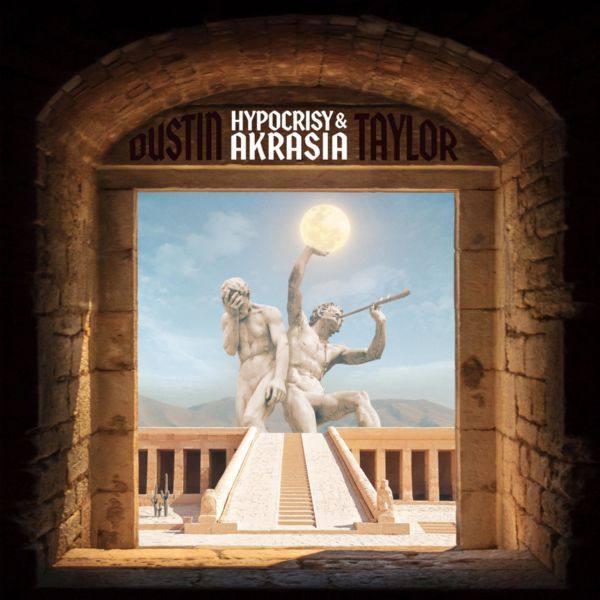 Dustin Taylor - 2022 - Hypocrisy and Akrasia (FLAC)