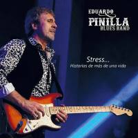 Eduardo Pinilla Blues Band - 2022 - Stress...Historias de Mas de una Vida (FLAC)