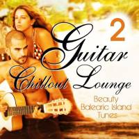 Guitar Chillout Lounge, Vol. 2 (Beauty Balearic Island Tunes) (2015)