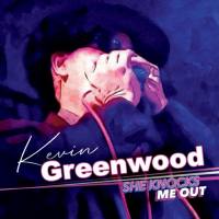 Kevin Greenwood - 2021 - She Knocks Me Out (FLAC)