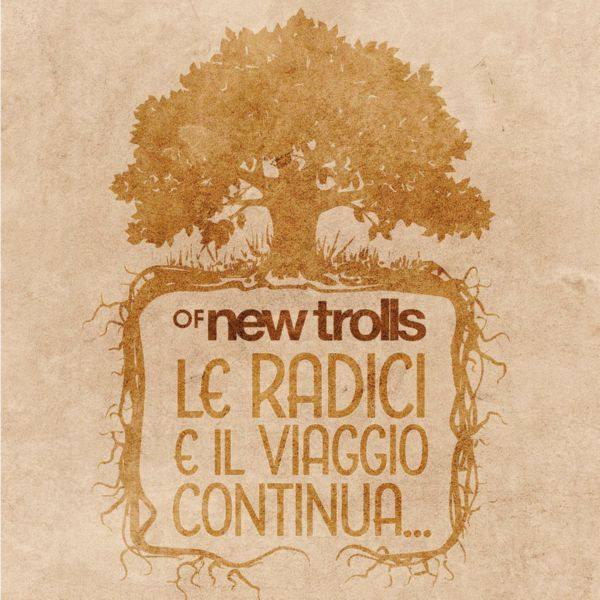 Of New Trolls - 2022 - Le radici e il viaggio continua... (FLAC)