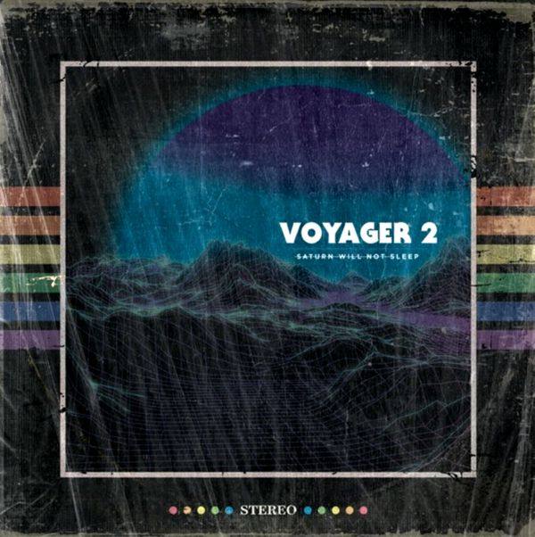 Saturn Will Not Sleep - Voyager 2 (2021) [24-48]