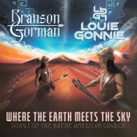 Branson Gorman - Where the Earth Meets the Sky - Songs of the Native American Church 2022 Hi-Res