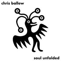 Chris Ballew - Soul Unfolded (2022) FLAC