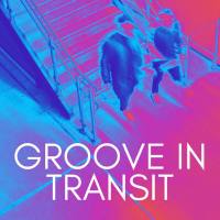Groove in Transit - Groove in Transit (2022) HD