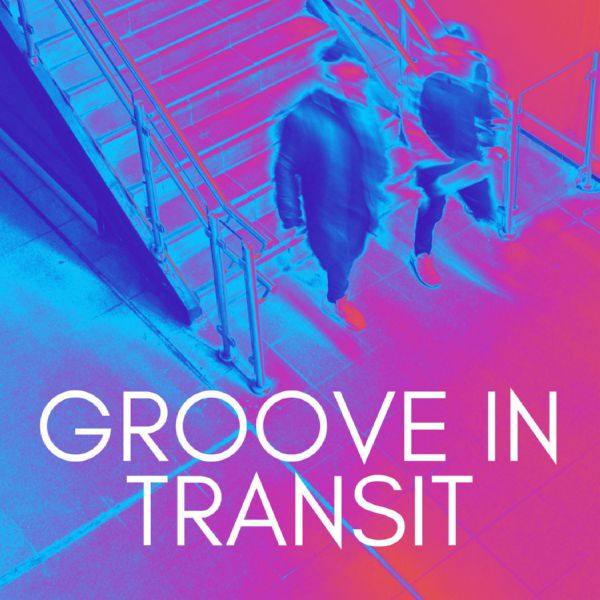 Groove in Transit - Groove in Transit (2022) HD