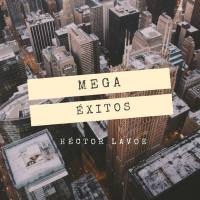 Hector Lavoe - Mega éxitos (2020) FLAC
