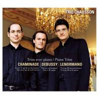 Trio Chausson - Chaminade, Debussy & Lenormand Piano Trios (2012)