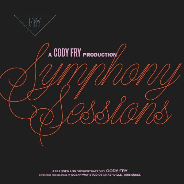 Cody Fry - Symphony Sessions (2022) FLAC