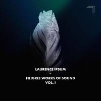 Laurence Ipsum - Filigree Works of Sound, Vol. I (2022) Hi-Res