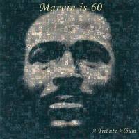 Various Artists - Marvin Is 60： A Tribute Album (1999) {Motown 012153314-2} [FLAC-CD]