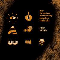 Tony Karapetyan Trio - Point of View 2022 Hi-Res