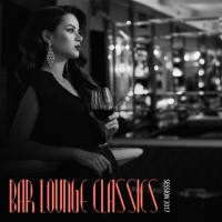 VA - Bar Lounge Classics Session 2017 2017 FLAC
