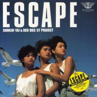 Shohjo-Tai & Red Bus St Project - Escape {Broadway 15PL-3}  (1984) Vinyl,LP