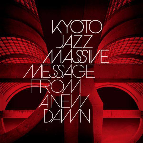 Kyoto Jazz Massive - Message From A New Dawn (2021) Hi-Res