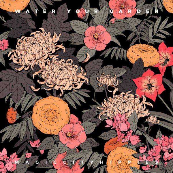 Magic City Hippies - Water Your Garden (2022) FLAC