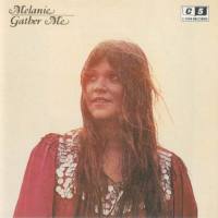 Melanie - Gather Me (1971) FLAC