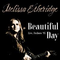 Melissa Etheridge - Beautiful Day (Live, Foxboro '93) (2022) FLAC