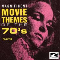 Flavor - Magnificent Movie Themes of the 70's 16-44.1 FLAC