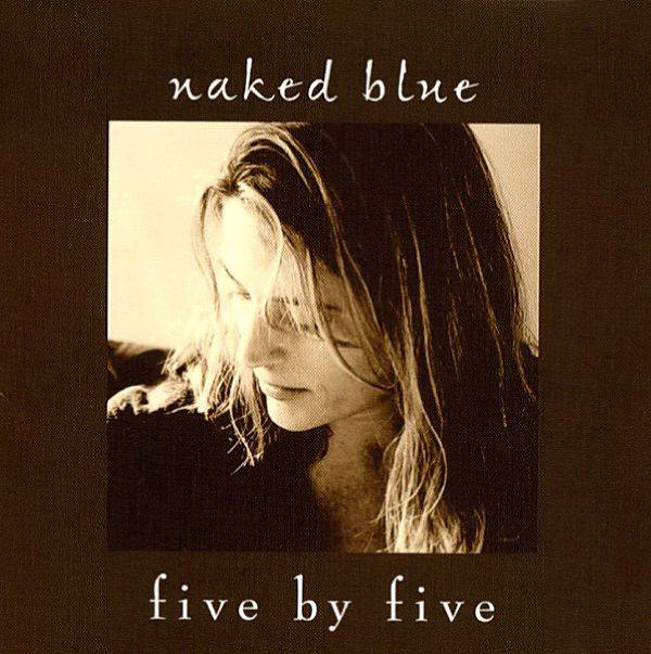 Naked Blue - Five By Five 2003 FLAC