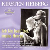 Kirsten Heiberg - Ich bin heut’ frei, meine Herren - 40 gro?e Erfolge (2021) Flac