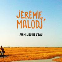 Jérémie Malodj' - Au milieu de l'eau (2018)