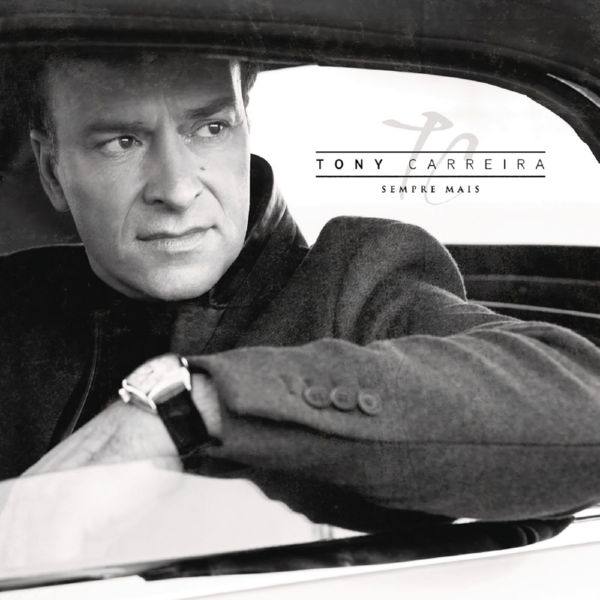 Tony Carreira - Sempre Mais (2017) FLAC (16bit-44.1kHz)