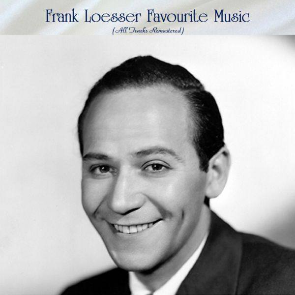 VA - Frank Loesser Favourite Music (Remastered 2021) 2022 FLAC