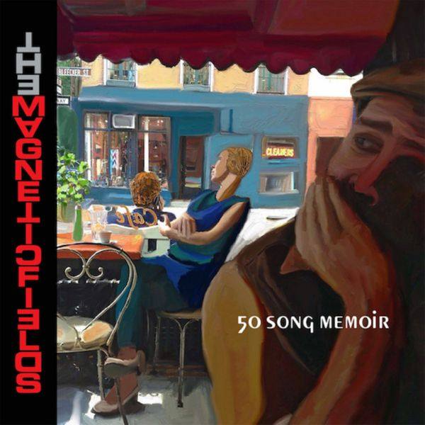 The Magnetic Fields - 2017 - 50 Song Memoir