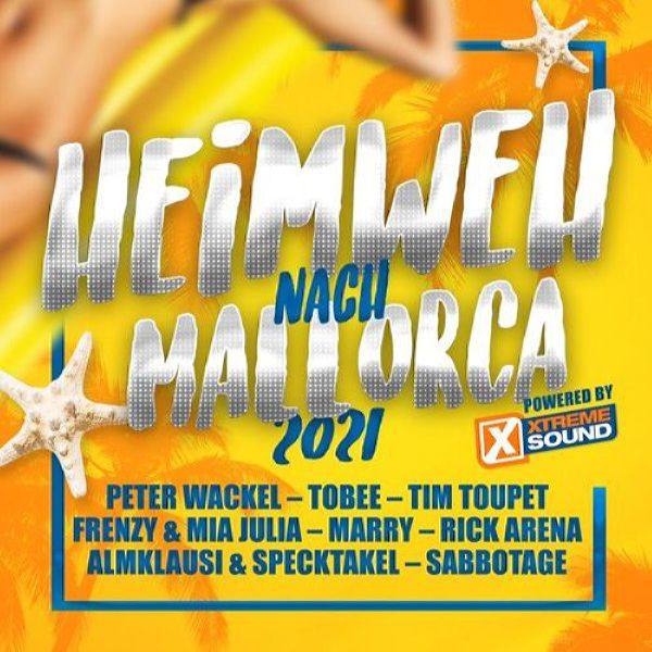 Verschillende artiesten - Heimweh nach Mallorca 2021 powered by Xtreme Sound (2021) Flac