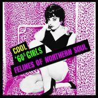 VA - Cool '60s Girls - Felines of Northern Soul 2011 FLAC