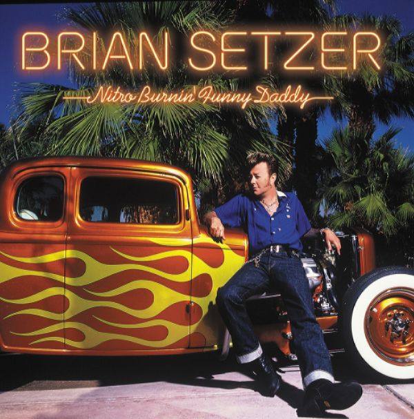 Brian Setzer - Nitro Burnin’ Funny Daddy - 2021