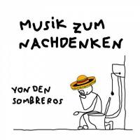 Die Sombreros - Musik zum Nachdenken (2021) Flac