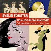 Evelin F?rster - Das Lied der Gesellschaft (SchlagerChansons von 1915 - 1935) (2016) Flac
