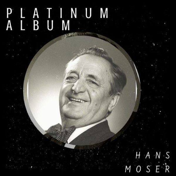 Hans Moser - Platinum Album (2021) Flac