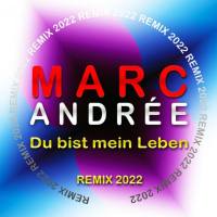 Marc Andrée - Du bist mein Leben Remix 2022FLAC (16bit-44.1kHz)