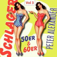 Peter Alexander - Schlager 50er & 60er, Vol. 3 2017 FLAC