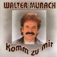 Walter Murach - Komm Zu Mir (2000) Flac