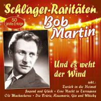 Bob Martin - Und es weht der Wind - 50 gro?e Erfolge  Flac