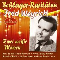 Fred Weyrich - Zwei wei?e M?wen - 50 gro?e Erfolge (2021) Flac