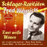 Fred Weyrich - Zwei wei?e M?wen - 50 gro?e Erfolge (2021) Flac