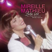 Mireille Mathieu - Liebe lebt_ Das Beste von Mireille Mathieu (2014) Flac