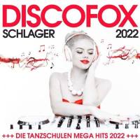 Discofox Schlager 2022 _ Die Tanzschulen Mega Hits (2021) Flac