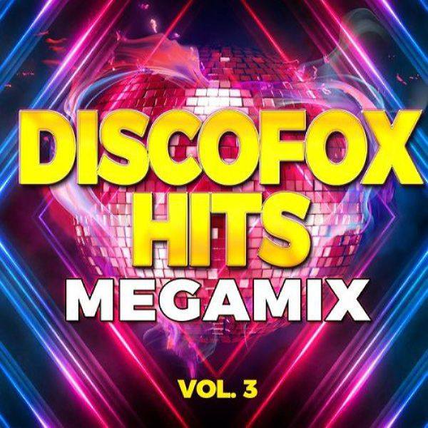 Verschillende artiesten - Discofox Hits Megamix, Vol. 3 (2021) Flac