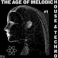 VA - The Age of Melodic House & Techno, Vol. 1 [2022]