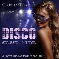 VA - Disco Club Hits & Secret Tracks Of The 80's And 90's 2021 FLAC