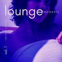 VA - Lounge Moments, Vol. 1 2021 FLAC