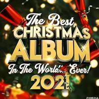 VA - The Best Christmas Album In The World...Ever! 2021 09-11-2021 FLAC