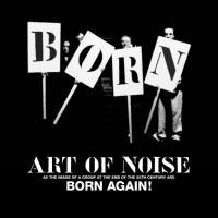 The Art Of Noise - Born Again (2022) FLAC